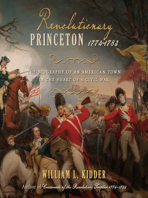 cover image of Revolutionary Princeton 1774-1783